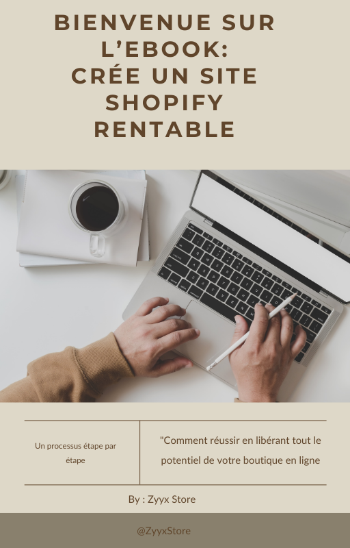 E-BOOK :CRÉER UN SITE SHOPIFY RENTABLE